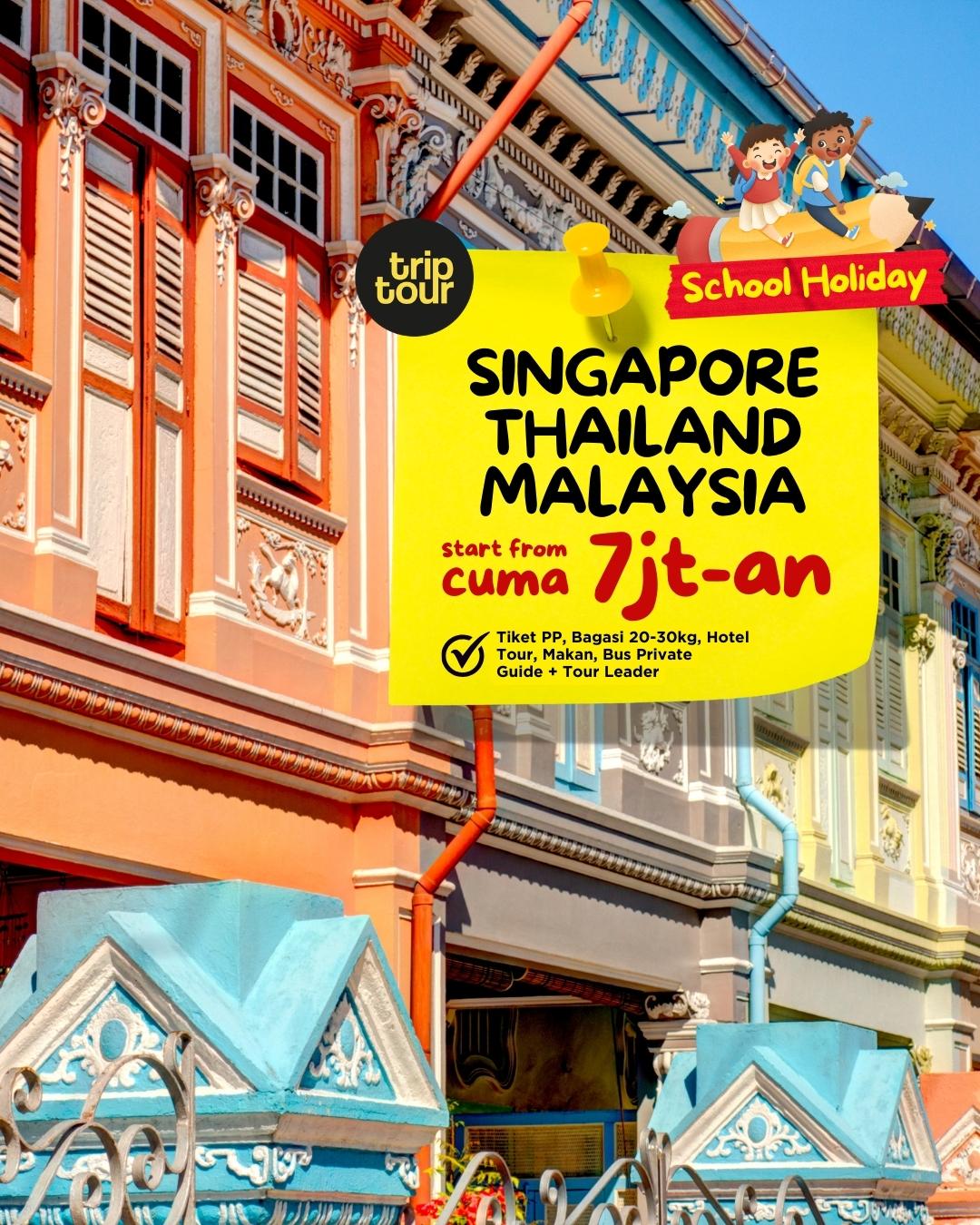 School Holiday Asia Singapore Thailand Malaysia 7 Days By MH